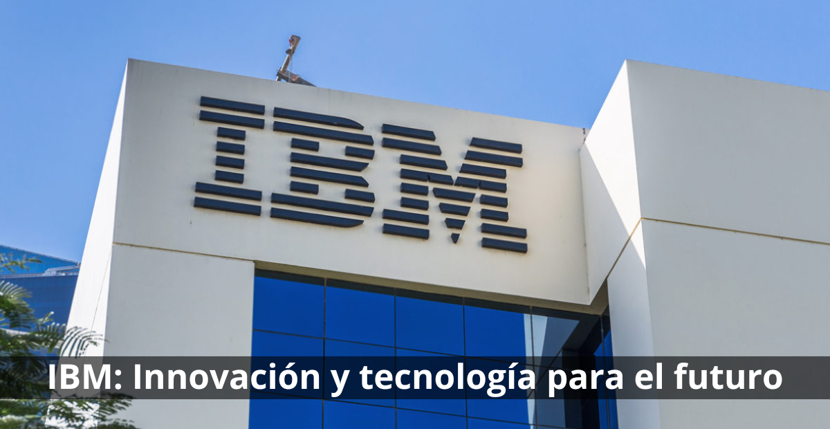 &raquo; IBM Innovacion y tecnologia para el futuro